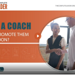 TCL "Ask A Coach" - Did I promote them too soon?